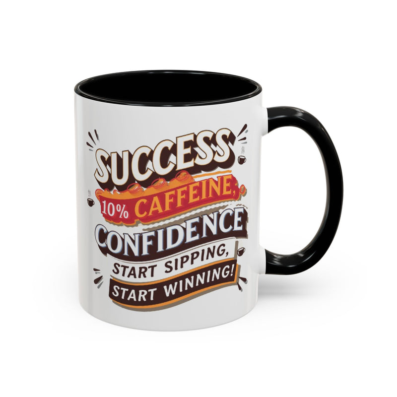 Motivational Accent Coffee Mug (11, 15oz) - Inspirational Drinkware, Positive Quote Tea Cup, Gift for Coffee Lovers, Office Desk Décor,