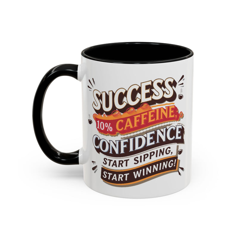 Motivational Accent Coffee Mug (11, 15oz) - Inspirational Drinkware, Positive Quote Tea Cup, Gift for Coffee Lovers, Office Desk Décor,